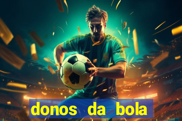 donos da bola apostas esportivas